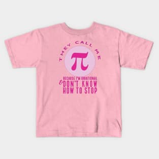 They Call Me Pi (pink) Kids T-Shirt